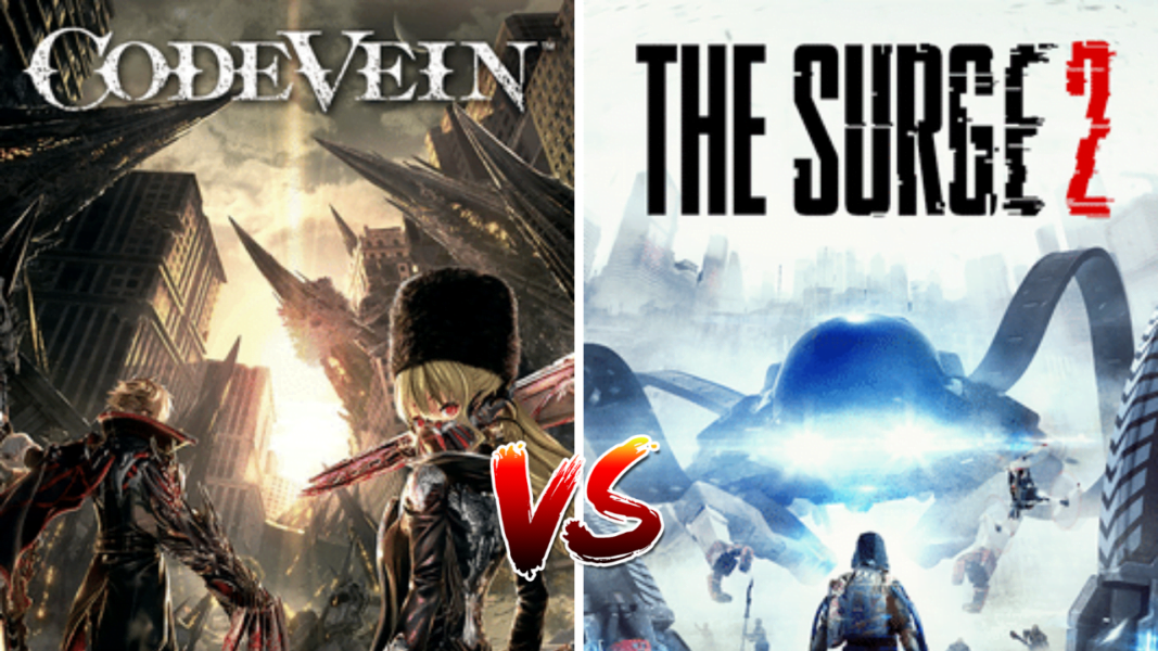Code Vein vs The Surge 2